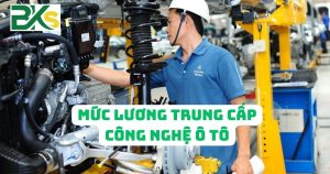 Mức lương Trung cấp Công nghệ ô tô là bao nhiêu?