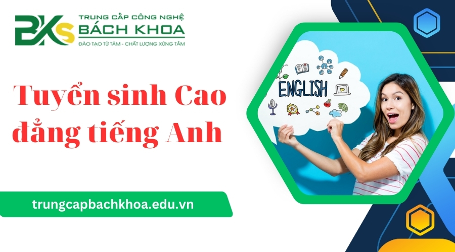 Tuyển sinh Cao đẳng tiếng Anh mới cập nhật