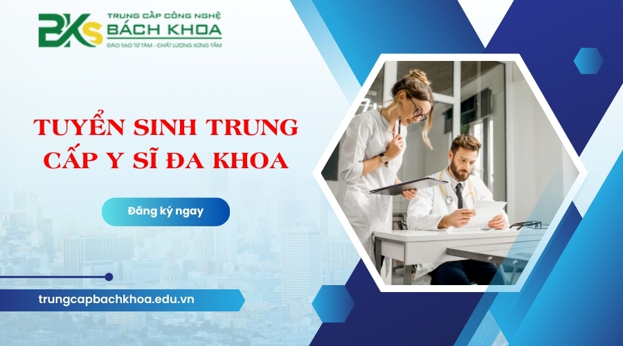 Tuyển sinh Trung cấp Y sĩ đa khoa