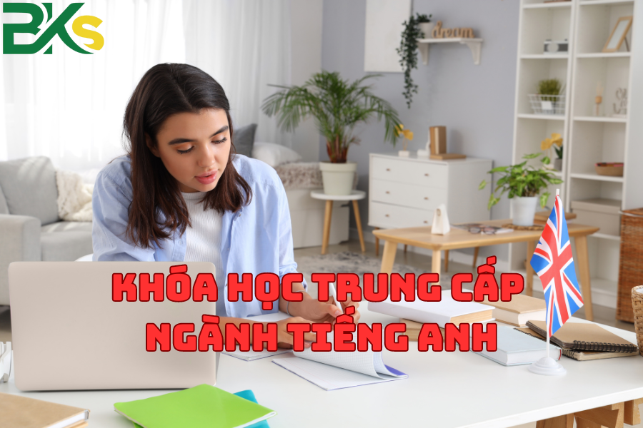 Khóa Học Trung Cấp Ngành Tiếng Anh