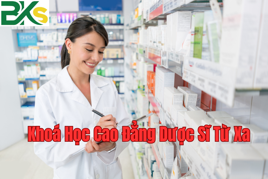 Khoá Học Cao Đẳng Dược Sĩ Từ Xa