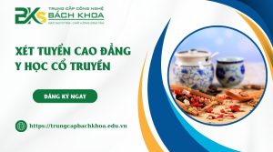 Xét tuyển Cao đẳng Y học cổ truyền mới cập nhật