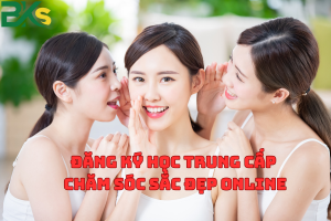 Đăng Ký Học Trung Cấp Chăm Sóc Sắc Đẹp Online