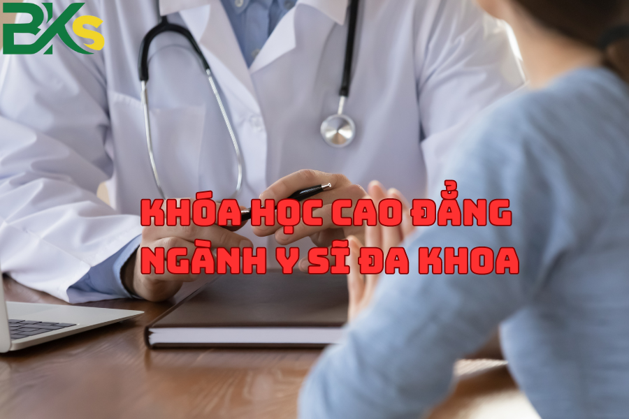 Khóa Học Cao Đẳng Ngành Y Sĩ Đa Khoa