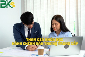 Tham Gia Khóa Học Hành Chính Văn Thư Hệ Trung Cấp