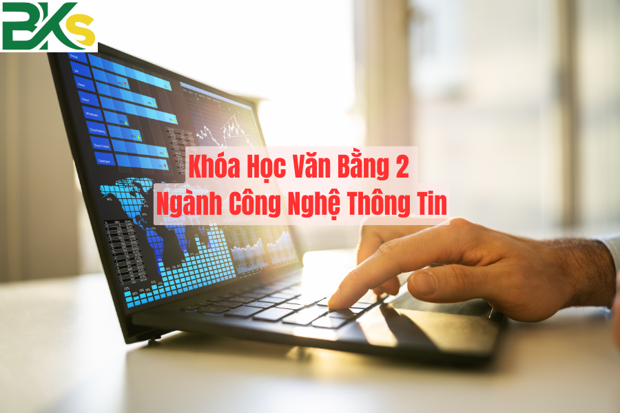 Khóa Học Văn Bằng 2 Ngành Công Nghệ Thông Tin