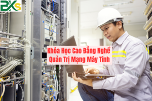 Khóa Học Cao Đẳng Nghề Quản Trị Mạng Máy Tính