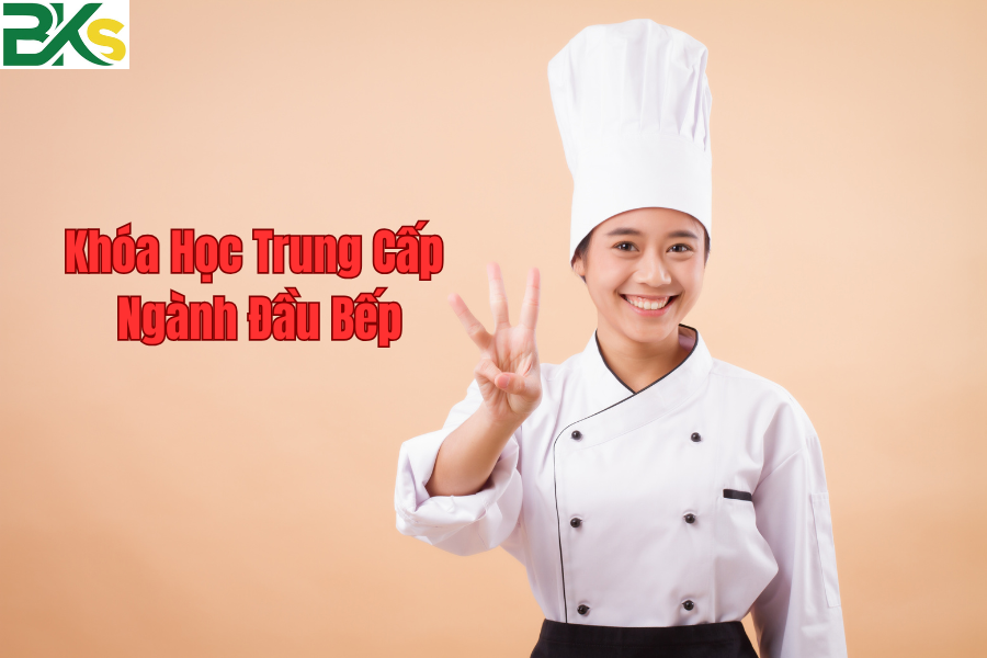 Khóa Học Trung Cấp Ngành Đầu Bếp mới nhất ở TP. Hồ Chí Minh