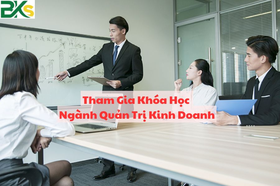 Tham Gia Khóa Học Ngành Quản Trị Kinh Doanh