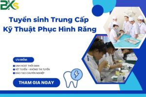 Tuyển sinh Trung Cấp Kỹ Thuật Phục Hình Răng - Xét tuyển học bạ chính quy