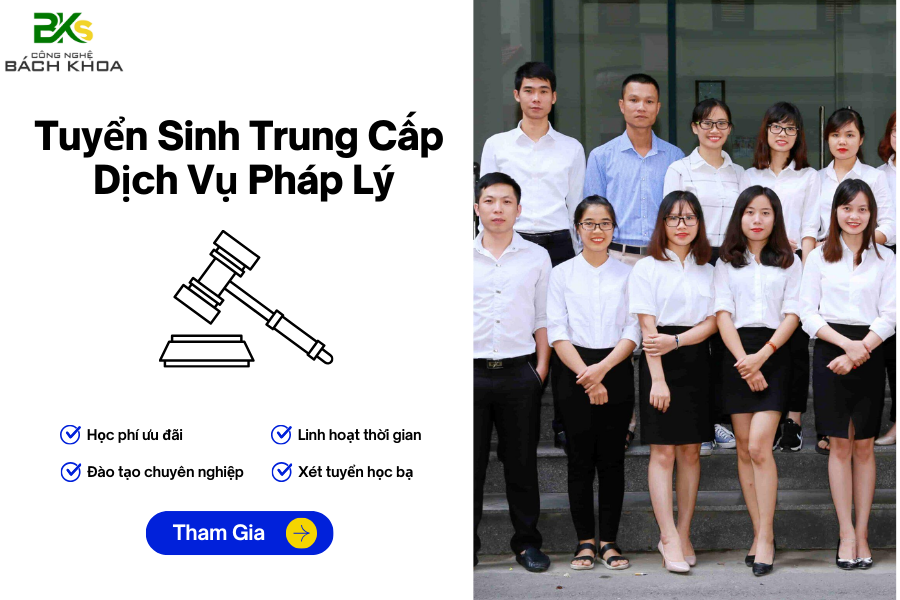 Tuyển Sinh Trung Cấp Dịch Vụ Pháp Lý - Xét tuyển Học Bạ Từ Xa