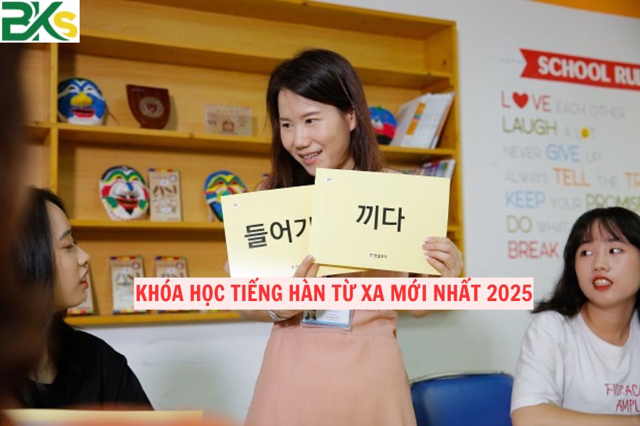 Khóa học Tiếng Hàn từ xa mới nhất 2025