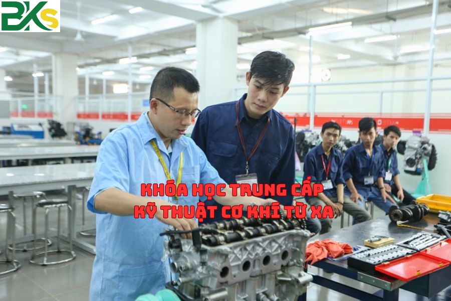 Khóa Học Trung Cấp Kỹ Thuật Cơ Khí Từ Xa