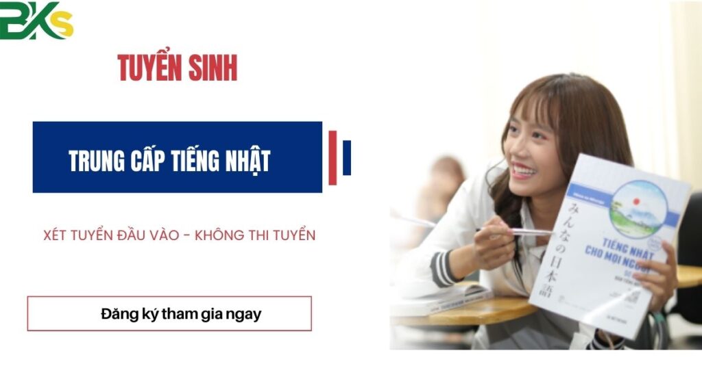 Tuyển Sinh Trung Cấp Tiếng Nhật - Xét Tuyển Học Bạ Online