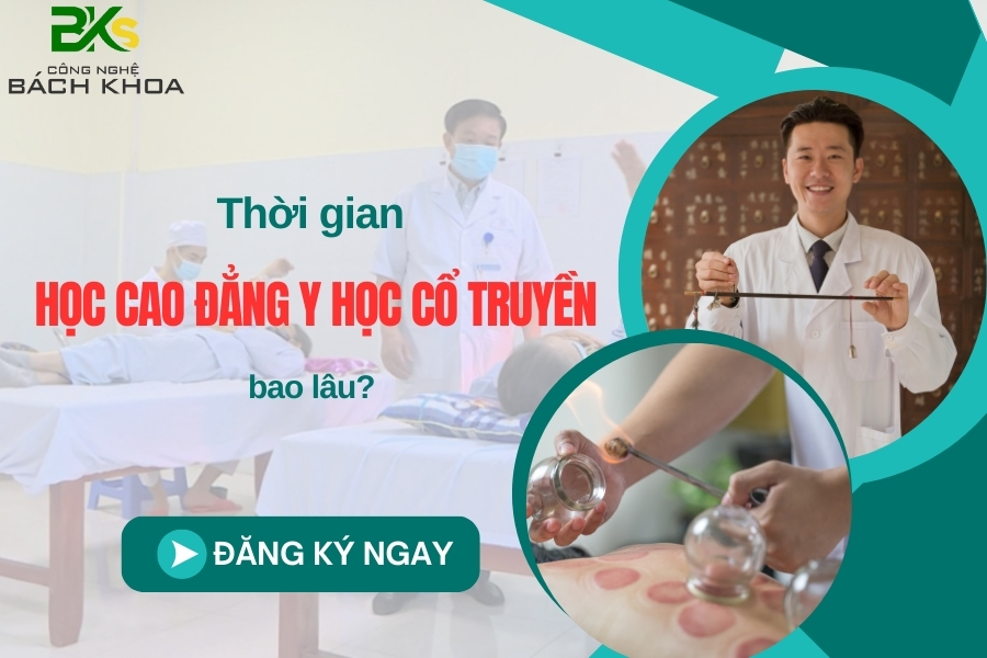 Thời gian học Cao đẳng Y học cổ truyền bao lâu