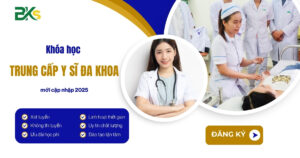 Khóa học Trung cấp Y sĩ đa khoa mới cập nhập 2025
