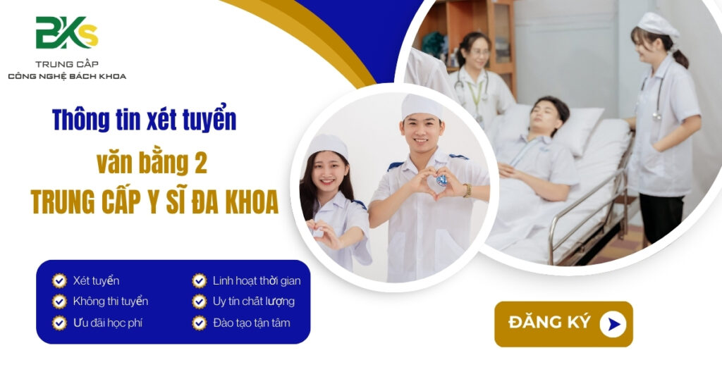 Thông tin xét tuyển văn bằng 2 trung cấp Y sĩ đa khoa trường Bks