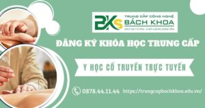 Đăng ký khóa học Trung cấp Y học cổ truyền trực tuyến