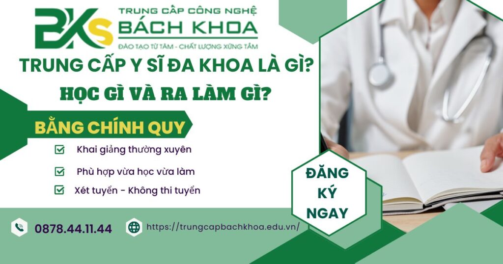 Trung cấp Y sĩ đa khoa là gì? Học gì? Ra làm gì?
