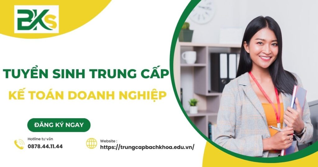 Tuyển sinh Trung cấp Kế toán doanh nghiệp