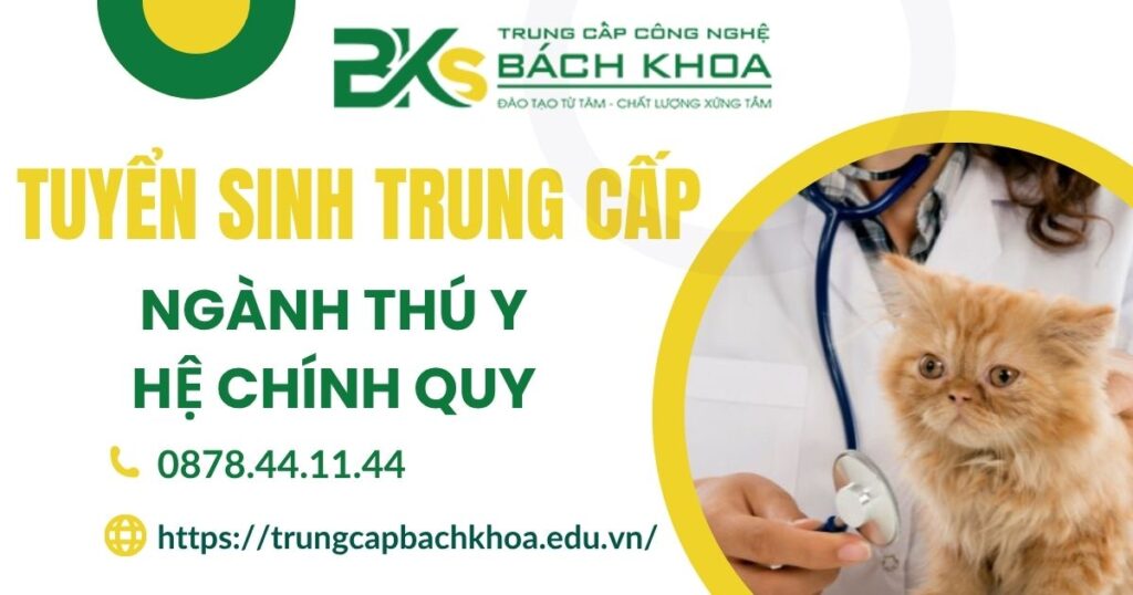 Tuyển sinh Trung cấp Thú Y chính quy