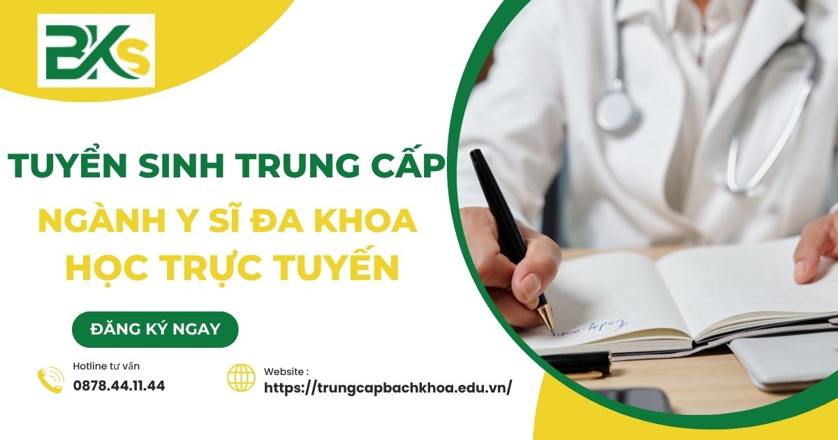 Tuyển sinh Trung cấp Y sĩ đa khoa vừa học vừa làm