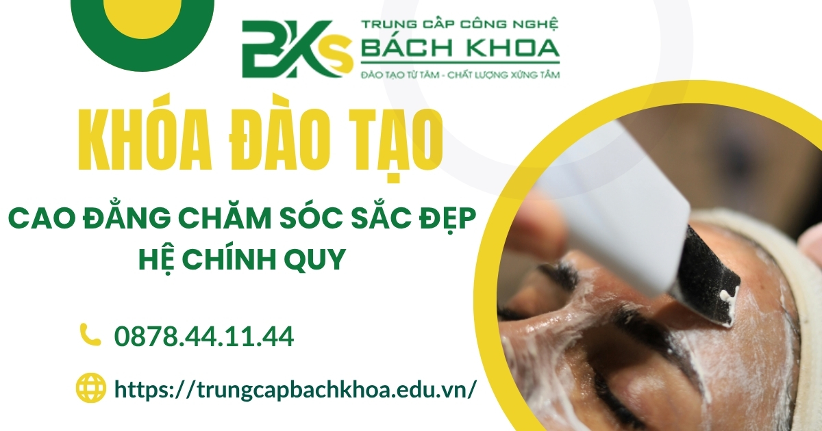 Khóa đào tạo Cao đẳng Chăm sóc sắc đẹp chính quy