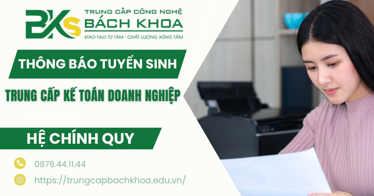 Thông báo tuyển sinh Trung cấp Kế toán doanh nghiệp chính quy