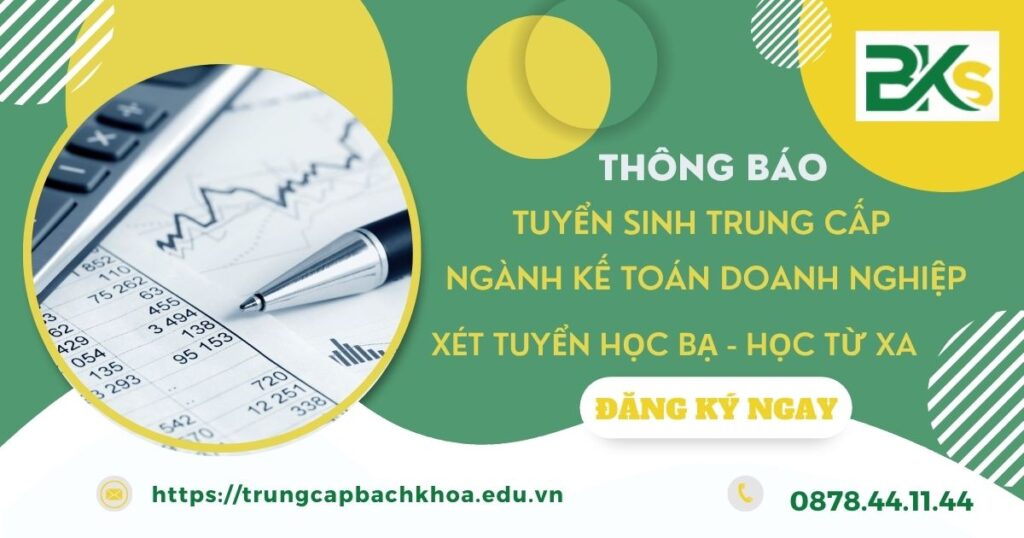 Thông báo tuyển sinh Trung cấp ngành Kế toán doanh nghiệp