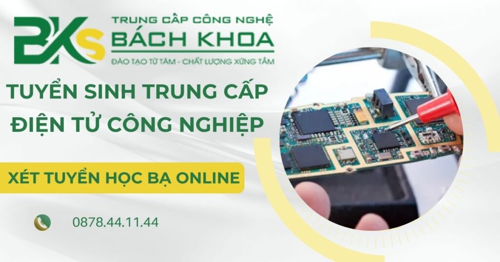 Tuyển sinh Trung cấp Điện tử công nghiệp