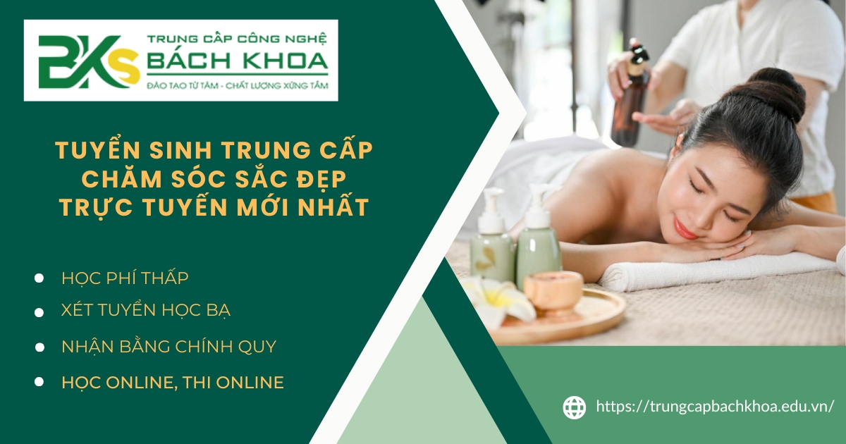 Thông báo tuyển sinh Trung cấp Chăm sóc sắc đẹp trực tuyến mới nhất