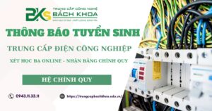 Thông báo tuyển sinh Trung cấp Điện công nghiệp Chính quy