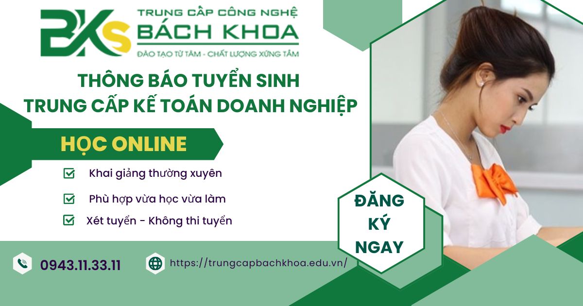 Thông báo tuyển sinh Trung cấp Kế toán doanh nghiệp Online