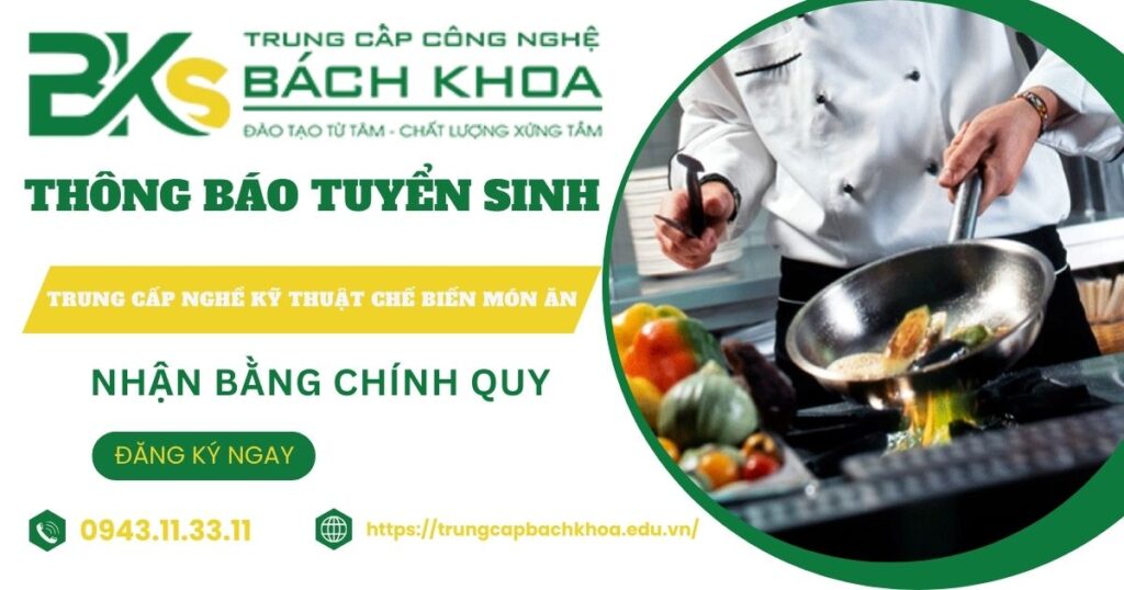 Thông báo tuyển sinh Trung cấp nghề Kỹ thuật chế biến món ăn