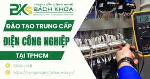 Đào tạo Trung cấp Điện công nghiệp tại TPHCM