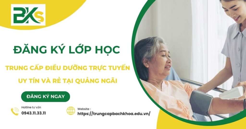 Lớp học Trung cấp Điều dưỡng Trực tuyến uy tín và rẻ tại Quảng Ngãi