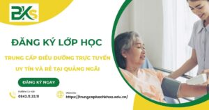 Lớp học Trung cấp Điều dưỡng Trực tuyến uy tín và rẻ tại Quảng Ngãi