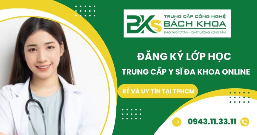 Lớp học Trung cấp Y sĩ đa khoa Online uy tín và rẻ tại TPHCM