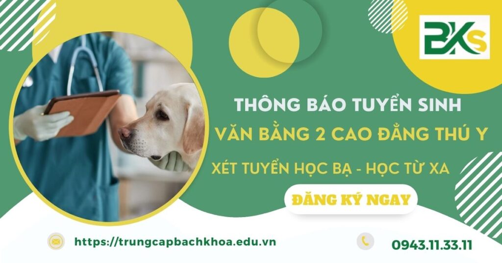 Thông báo tuyển sinh Văn bằng 2 Cao đẳng Thú y