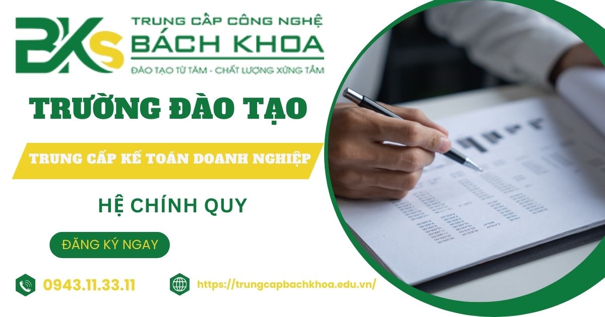 Trường đào tạo Trung cấp Kế toán doanh nghiệp chính quy hiện nay 9 Trường đào tạo Trung cấp Kế toán doanh nghiệp chính quy hiện nay