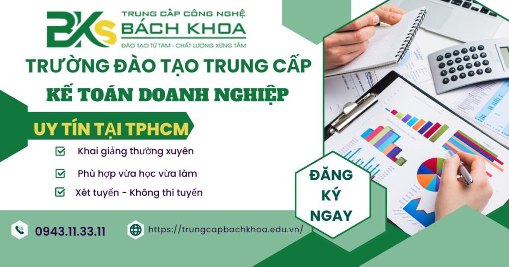 Trường đào tạo Trung cấp Kế toán doanh nghiệp Từ xa uy tín ở TPHCM