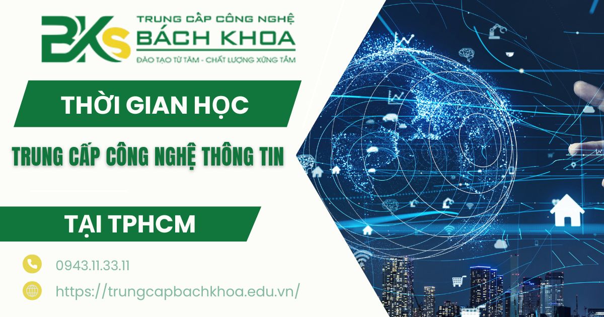 Trung cấp công nghệ thông tin học bao lâu? 9 Trung cấp công nghệ thông tin học bao lâu?