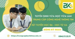 Tuyển sinh Trung cấp Công nghệ thông tin Vừa học vừa làm mới nhất