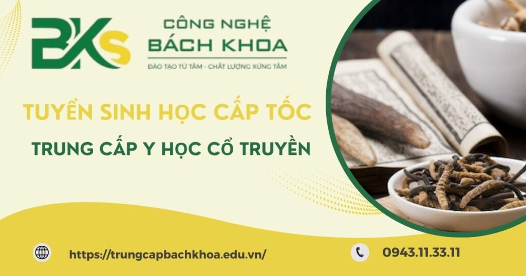 Tuyển sinh Trung cấp Y học cổ truyền Cấp tốc mới nhất