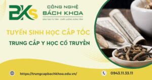 Tuyển sinh Trung cấp Y học cổ truyền Cấp tốc mới nhất