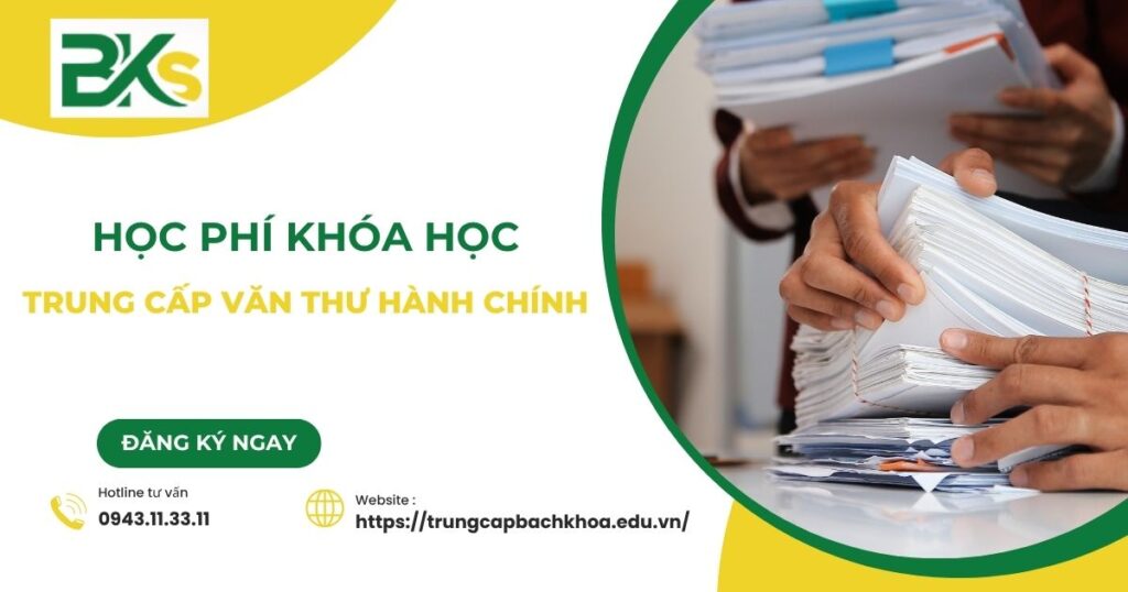 Học phí Trung cấp Văn thư hành chính Chính quy mới nhất