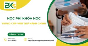 Học phí Trung cấp Văn thư hành chính Chính quy mới nhất