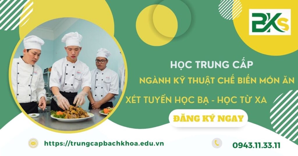 Học Trung cấp ngành Kỹ thuật chế biến món ăn tại TPHCM