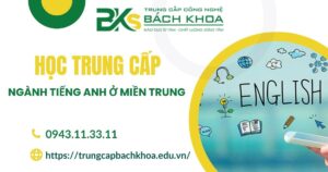 Học Trung cấp ngành Tiếng Anh tại miền Trung