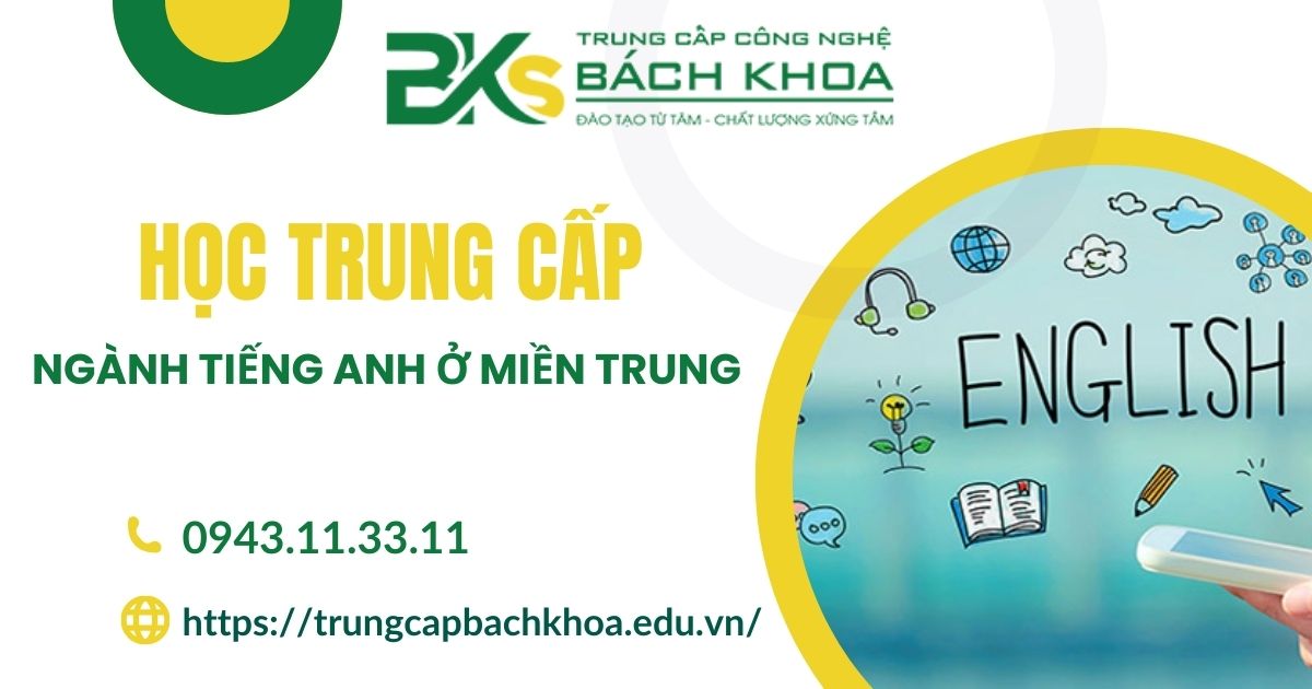 Học Trung cấp ngành Tiếng Anh tại miền Trung 11 Học Trung cấp ngành Tiếng Anh tại miền Trung